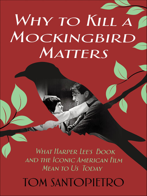 Title details for Why to Kill a Mockingbird Matters by Tom Santopietro - Available